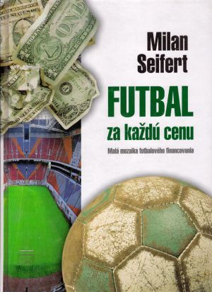 Futbal za každú cenu