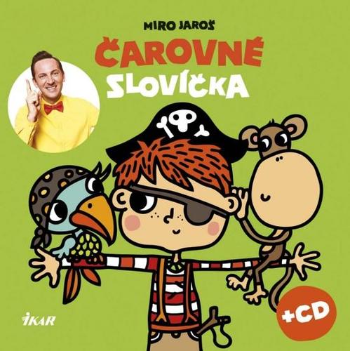 Čarovné slovíčka + CD - Miro Jaroš