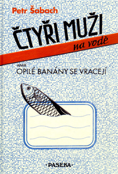 Čtyři muži na vodě aneb Opilé banány se vracejí