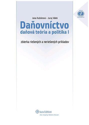 Daňovníctvo - daňová teória a politika I.