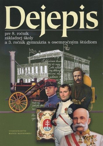 Kniha Dejepis pre 8. ročník základnej školy a 3. ročník gymnázia s osemročným štúdiom /