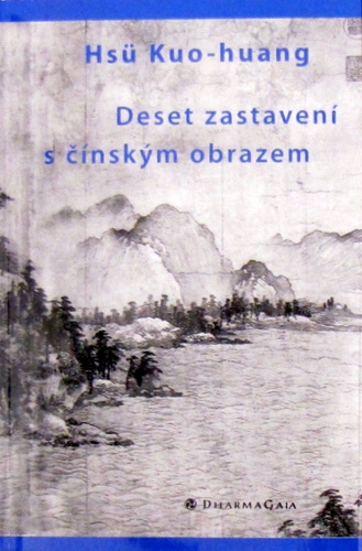 Kniha Deset zastavení s čínskym obrazem - Hsü Kuo-huang