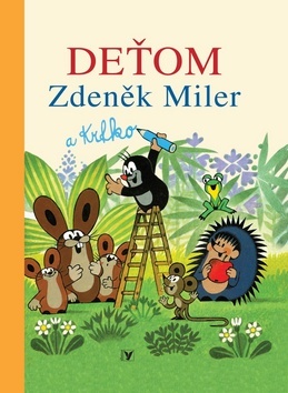 Deťom Zdenek Miler a krtko