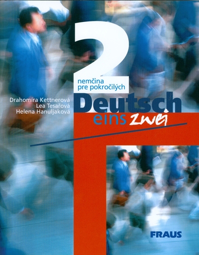 Deutsch eins zwei 2. - nemčina pre pokročilých