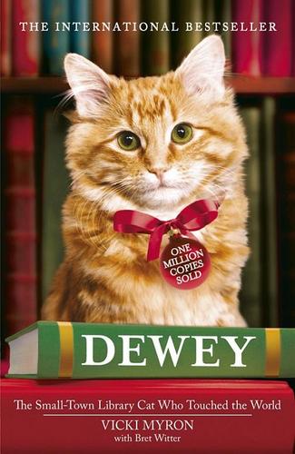 Dewey: The Small-Town Library-Cat Who Touched the World