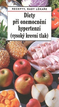 Diety při onemocnění hypertenzí (vysoký krevní