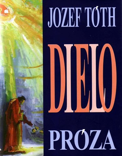 Kniha Dielo - Jozef Tóth,Teodor Križka,Michal Tóth