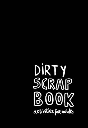 Dirty Scrap Book