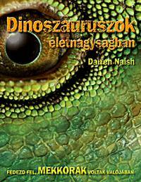 Dinoszauruszok életnagyságban Fedezd fel, mekkorák