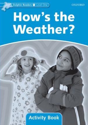 Dolphin 1 How´s the Weather? Activity Book