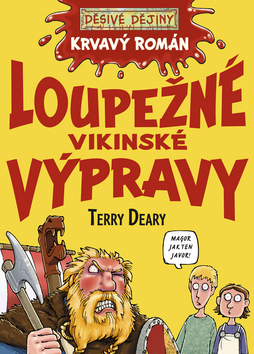Děsivé dějiny - Loupežné vikinské výpravy