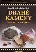 Kniha Drahe kameny Moravy a Slezska - Ivan Mrázek