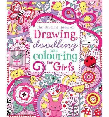 Drawing Doodling and Colouring for Girls