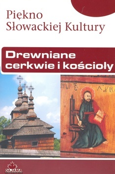 Drevené kostoly – poľ. (kult. krásy Slovenska) - Kolektív autorov