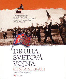 Druhá svetová vojna : Češi a Slováci