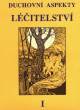 Kniha Duchovní aspekty léčitelství I.