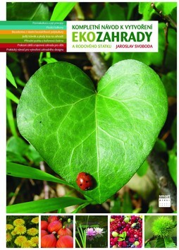 Kompletní návod k vytvoření Ekozahrady - a rodového statku