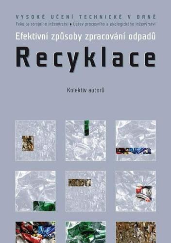 Efektivní způsoby zpracování odpadů Recyklace