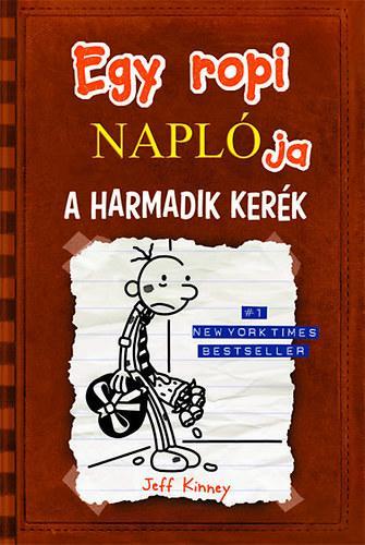 Kniha Egy ropi naplója 7. - A harmadik kerék - Jeff Kinney,Máté Gyurkovics,Ildikó A. Katona