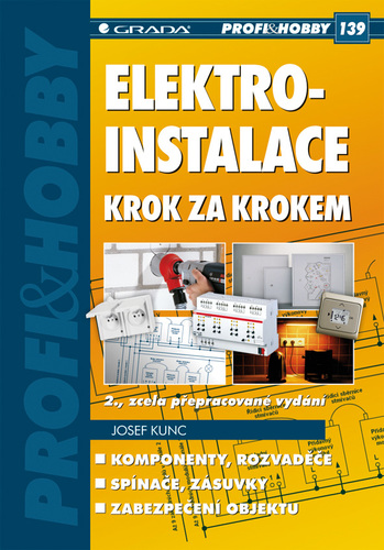 Elektroinstalace krok za krokem - 2., zcela přepracované vydání