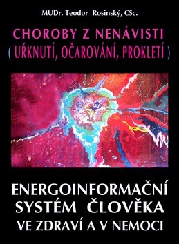 Energoinformační systém člověka / Choroby z nenávisti (uřknutí, očarování, prokletí).