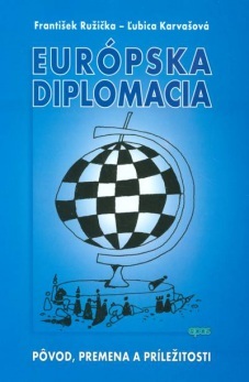 Kniha Európska diplomacia - Ľubica Karvašová,František Ružička