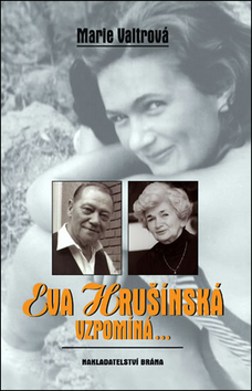 Eva Hrušínská vzpomíná...