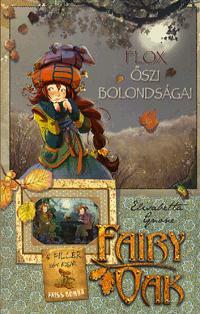 Fairy Oak 6. - Flox őszi bolondságai