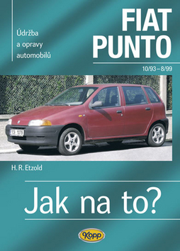 Kniha Fiat Punto 10/93-8/99 - Jak na to? 24. - 4. vydání