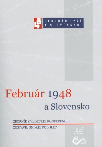 Február 1948 a Slovensko - Ondrej Podolec,neuvedený