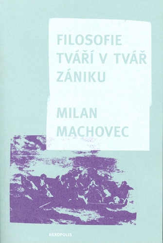 Filosofie tváří v tvář zániku