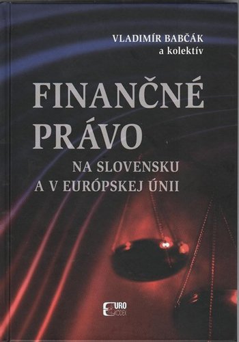 Finančné právo na Slovensku a v Európskej únii - Vladimír Babčák