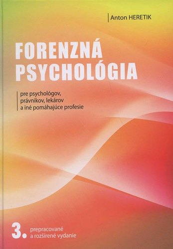 Forenzna psychologia pre psychologov, pravnikov, lekarov a ine pomahajuce profesie