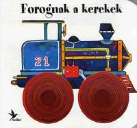 Kniha Forognak a kerekek - Giovanna Mantegazza