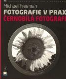 Fotografie v praxi - Černobílá fotografie