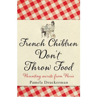 French Children Don`t Throw Food