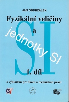 Fyzikální veličiny a jednotky SI