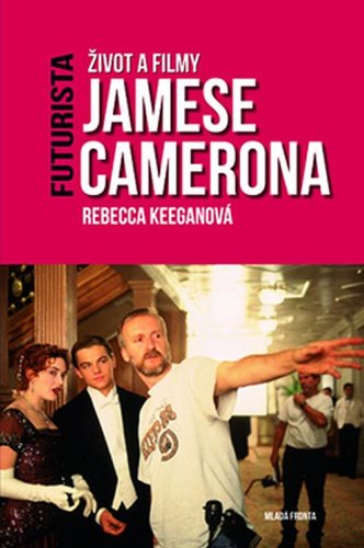 Futurista-Život a filmy Jamese Camerona