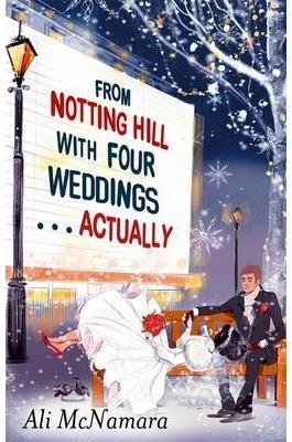 From Notting Hill with Four Weddings . . . Actuall