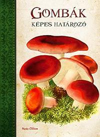Gombák Képes határozó