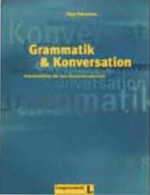 Grammatik und Konversation: Arbeitsblätter für den Deutschunterricht: Bd 1 (Taschenbuch)