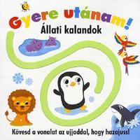 Gyere utánam! - Állati kalandok