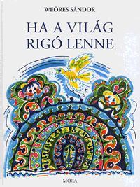 Ha a világ rigó lenne