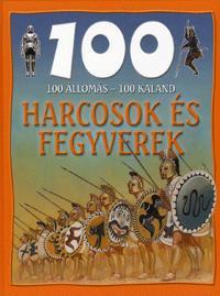 Harcosok és fegyverek - 100 állomás, 100 kaland