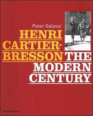 Henri Cartier-Bresson The modern century