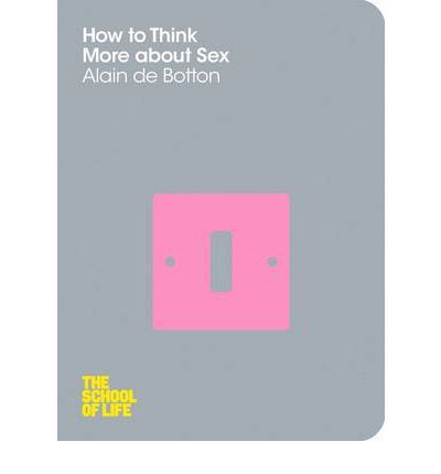 How to Think More About Sex