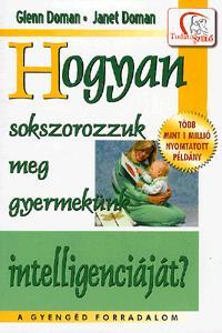 Hogyan sokszorozzuk meg gyermekünk intelligenciájá