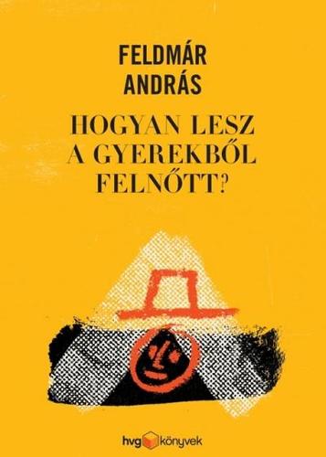 Hogyan lesz a gyerekből felnőtt