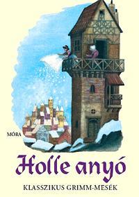 Holle anyó - Grimm mesék 2.