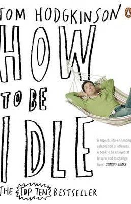 How to be Idle